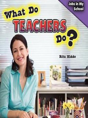 cover image of What Do Teachers Do?